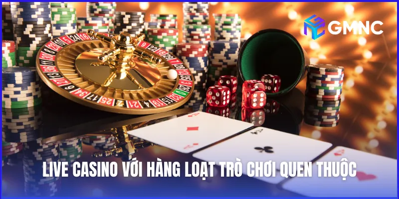 Live Casino với hàng loạt trò chơi quen thuộc cho bạn trải nghiệm sòng bạc đẳng cấp